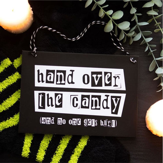 HAND OVER THE CANDY HANGING SIGN