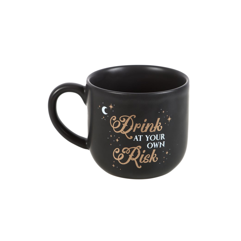 DRINK AT YOUR OWN RISK MUG